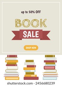 Vertical sale banner, advertising poster for bookstore, book fair or festival, Back to School designs. Vector illustration with pile of various books. E-book or e-library concept.