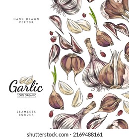 Vertical seamless border with hand drawn colorful garlic cloves and slices sketch stye, vector illustration. Fresh organic food, vegetable product, black outline, text