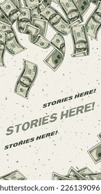 Vertical stories template with flying, falling money, 100 dollars bills. Folded, bent banknotes. Social media story size. Layout for advertisment with copy space. Detailed illustration