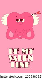 Vertical stories template with lovely heart character with wings in retro groovy style. Social media post with psychedelic mascot. Be my Valentine. Vector poster