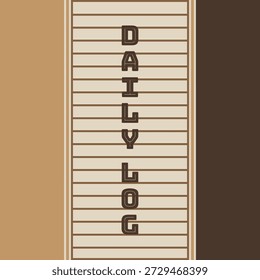Vertical tag design with daily log lettering and lined paper texture in neutral tones
