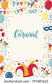 Vertical template with confetti, jester hat, mask, balloons, windmills, ice cream, cocktails, flags, serpentine. Carnival lettering. Place for your text. Invitation, poster, card, flyer, banner, frame