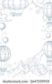 Vertical vector frame with airships, mountains, garlands, and clouds in engraved style. Linear drawing with hot air balloons for nursery cards or posters. Art for baby shower greetings and invitations