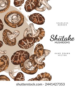 Vertical vector pattern with empty space for text. Illustration of whole shiitake mushrooms in vintage style. Hand-drawn artistic sketches highlighted for logos or food graphics.