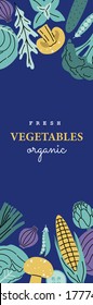 Vertical vegetables banner, hand drawn organic food in modern doodle style. Template vector illustration, isolated on dark blue background. 