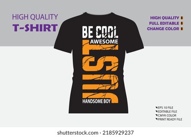  very best in unique or custom design typography slogan and apparel design, typography, print, vector illustration t shirt design for fashion apparel printing. Suitable for mug, hat, bag etc.