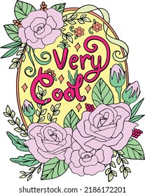 Fuente muy fría con elementos de marco floral. Mano dibujada con palabras inspiradoras. Dibujo de Doodles para San Valentín o tarjeta de felicitación. Colores para adultos y niños. Ilustración vectorial.