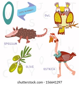 Very cute alphabet. O letter. Opossum, ostrich, owl, olive. Alphabet design in a colorful style.