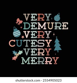 Very Demure Very Cutesy Very Merry