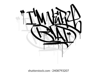 Ich bin sehr GLAD Wort Graffiti Tag Stil