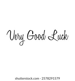 very good luck text for T-shirt and other use on white background.