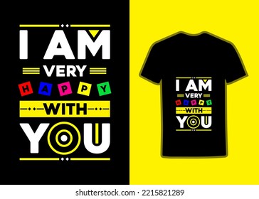 I am very happy with you modern typography inspirational typography quotes Tshirt design suitable for print design.