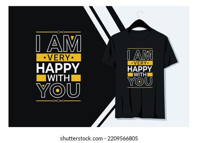 I AM VERY HAPPY WITH YOU T-shirt design