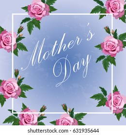 Very high quality original floral design of happy Mother's Day greeting card or template. roses in frame.