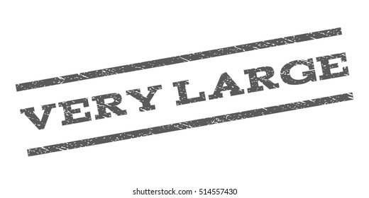 Very Large watermark stamp. Text tag between parallel lines with grunge design style. Rubber seal stamp with dirty texture. Vector grey color ink imprint on a white background.