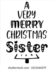 A very merry Christmas sister Happy Halloween shirt print template, Pumpkin Fall Witches Halloween Costume shirt design