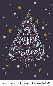 A Very Merry Christmas To You hand lettering quote. Xmas phrase drawn in a shape of Christmas tree. Holiday invitation or greeting card. Vector illustration.