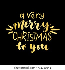 A very merry christmas to you.Card with hand drawn lettering.Vector illustration.