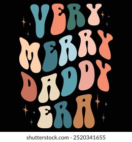 Very Merry Daddy Era wavy graphic design