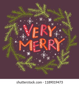Very Merry, hand drawing holiday fir branches wreath, vector illustration.