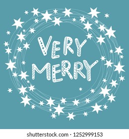 Very Merry, hand drawing holiday christmas background with star
garland frame, winter wreath, template for greeting card, invitation, poster.