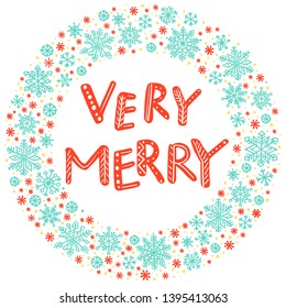 Very Merry, hand drawn background, snowflakes, winter wreath, vector template for greeting card, invitation, poster.