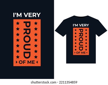 I'm very proud of me illustrations for print-ready T-Shirts design