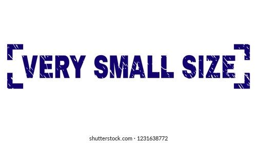 VERY SMALL SIZE text seal print with grunge texture. Text tag is placed between corners. Blue vector rubber print of VERY SMALL SIZE with dirty texture.