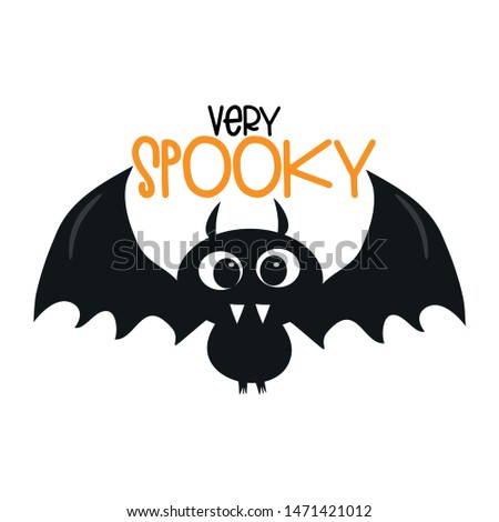 Very spooky funny text, with cute blak bat, illustration graphic vector. 
Young and happy, t-shirt graphics, posters, party concept, textile graphic, card.