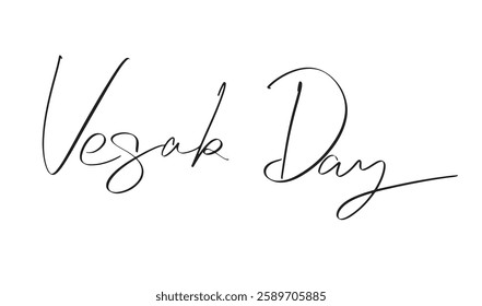 Vesak day text font calligraphy hand written lettering script black color object icon buddhism religion buddha culture meditation festival holiday vesak day may month 2025 year ceremony worship faith