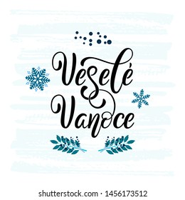 Vesele Vanoce on Czech language, phrase translate Merry Christmas. Happy winter holiday postcard with hand lettering holiday quote. Czech calligraphy with winter floral.