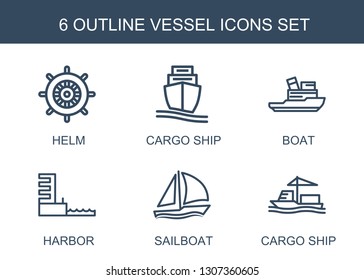 vessel icons. Trendy 6 vessel icons. Contain icons such as helm, cargo ship, boat, harbor, sailboat. vessel icon for web and mobile.