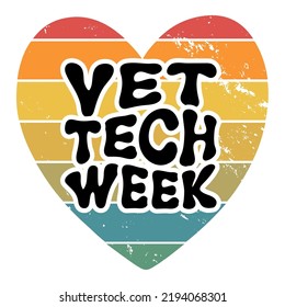 Vet Tech Appreciation Week Vector Concept. Text And Rainbow Heart On White. National Veterinary Technician Week.