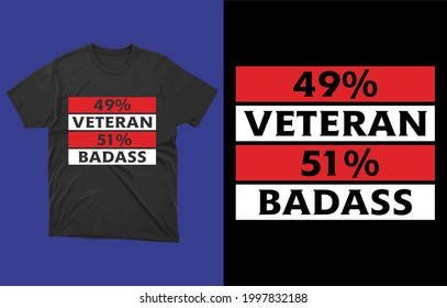 Veteran 49% Badass 51% T-Shirt Vector Design.