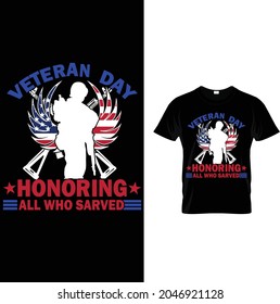 Veteran Day Honoring All Who Served  We Are Proud Of You And It's Great For You To Show Your Status With This Design. Perfect For Veterans And Navy Seals. Makes A Great Memorial Day Gift