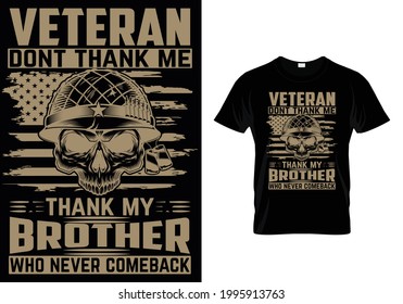 veteran don't thank me thank my brother who never comeback-t shirt design