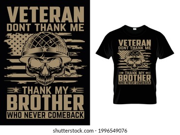 veteran dont thank me thank my brother who never comeback