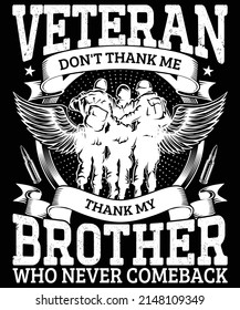 Veteran don't thank me thank my brother who never comeback t-shirt design lover. eps