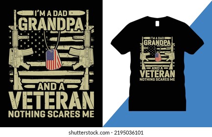Vector de diseño de camisetas gráficas veteranas. ee.uu., camiseta, ejército, libertad, bandera, ejército, monumento conmemorativo,
Soy un abuelo de papá y un veterano...