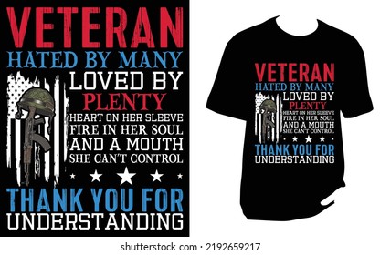 Veteran hated by many loved by plenty heart on Veteran T Shirt