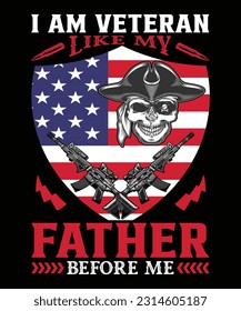 I AM VETERAN LIKE MY FATHER BEFORE ME