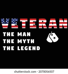 Veteran the man the myth the legend, veteran shirt print template