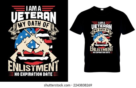 I am a veteran my oath of enlistment no expiration date t shirt design