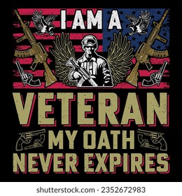 I'm A Veteran My Oath Never Expires Soldier Veteran SVG T-Shirt Sublimation Vector Graphic