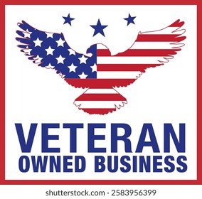 Veteran Owned Business, American Eagle, Veterans Day, Thank You Veterans, Remember and Honor, Distressed American Flag, Honoring All Who Served, Patriotic, In Honor of our Heroes, Military, Logo