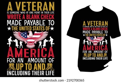 A veteran is someone who at one point in their life wrote a blank check Veteran T Shirt