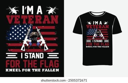 I'm a veteran, I stand for the flag and kneel for the fallen T-Shirt Design