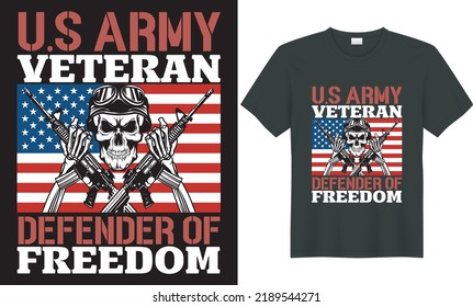 Veteran typography American Flag, weapons, soldier T-Shirt vector Design. us army veteran defender of freedom. Perfect for print item and poster, banner, cards. Isolated on black background.