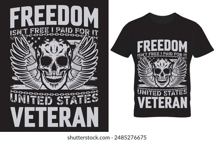 Veteran typrography vector t-shirt design . Veteran typography quotes vector illustration design  for print  or other uses. freedom isn't free i paid for it united states veteran