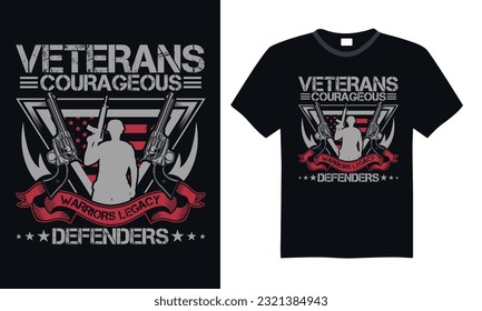 Veterans Courageous Warriors Legacy Defenders - Veteran t-shirt design, funny military, us army, typography vector illustration
